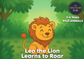 Leo the Lion Learns to Roar
